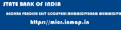 STATE BANK OF INDIA  ANDHRA PRADESH EAST GODAVARI MUMMIDIVARAM MUMMIDIVARAN  micr code